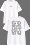 تي شيرت أبيض كبير الحجم مطبوع من الأمام والخلف بتصميم God Never