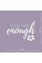 Alayra Your Wall You are enough Life Changing Printed Quotes wall Posters for Home Decoration 5 MM - 2