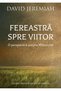 Fereastra spre viitor - David Jeremiah - 2