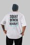 Squat Bench Deadlift 3 Oversize Back Printed White T-Shirt 100% Cotton Streetwear Premium Comfortable Fit - 2