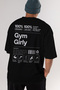 Gym Girly Oversize Back Printed Black T-Shirt 100% Cotton Streetwear Premium Comfortable Fit - 7