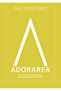 Adorarea - Paul David Tripp - 3