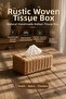 Rustic Knitted Straw Paper Napkin Holder Natural Handmade Table and Kitchen Napkin Box