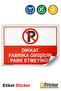 Attention: This Is a Factory Entrance. Do Not Park! Isg Warning Sign Sticker 25X35 cm