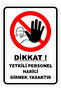 Warning Sign for Personnel No External Entry 25X35 cm Pvc Uv Printing Warning Sign - 2