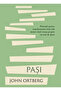 Pasi - John Ortberg - 3