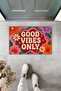 Good Vibes Only Retro Floral Patterned Door Mat 70X45 cm Digital Printed Non-Slip Base