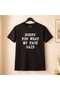 Sorry For What My Face Said Printed Statement Unisex Tshirt 100% Cotton