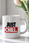 كوب سيراميك أبيض بتصميم بسيط مكتوب عليه Just Chill سعة 330 مل مطبوع - 2