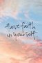 Alayra Have Faith In self Life Changing Printed Quotes wall Posters for Home Decoration 5 MM thick