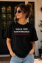 Casual Funny Message Printed T-Shirt, 100% Cotton Unisex Oversized Cotton T-Shirt, Crew Neck T-Shirt - 3