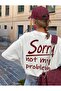 Women's "Sorry, Not My Problem" Printed t-shirt