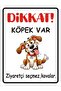 Dikkat Köpek Var Levhası