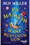 Bir Masalın İçine Düştüğüm Gün