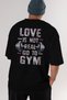 Go to Gym Oversize Back Printed Black T-Shirt 100% Cotton Streetwear Premium Comfortable Fit - 7
