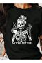 تي شيرت Coffee Shirt، Better Funny Skeleton، تي شيرت بتصميم هيكل عظمي قوطي، تي شيرتات قطنية مريحة بتصميم جرافيك