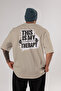 This Is My Therapy Oversize Back Printed Beige T-Shirt 100% Cotton Streetwear Premium Comfortable Fit - 2