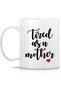 Funny Mug - Tired as a Mother Love 11 Oz Ceramic Coffee Mugs - Funny, Sarcasm, Sarcastic, Motivational, Inspirational birthday gifts for mom, mum, mama, mother, mother's day gift - 2