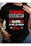 Teaching Assistant Teacher's Aide Paraprofessional Educator Back To School Black Graphic T Shirts Tee - 2