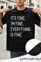 قمصان تي شيرت كاجوال للرجال مع نص 'Im Fine Everything Is Fine' مخصص - 3