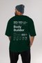 Body Builder Oversize Back Printed Green T-Shirt 100% Cotton Streetwear Premium Comfortable Fit - 5