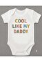 Organic Cotton Cool Like My Daddy Printed Snap Fastener Baby Bodysuit