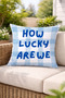 Decorative Throw Pillow Cover 43X43 cm |   How Lucky Are We Written Blue Striped Design |   Double Sided Printed Tkb65550 - 4