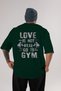 Go to Gym Oversize Back Printed Green T-Shirt 100% Cotton Streetwear Premium Comfortable Fit - 2