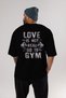 Go to Gym Oversize Back Printed Black T-Shirt 100% Cotton Streetwear Premium Comfortable Fit - 5