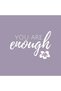 Alayra Your Wall You are enough Life Changing Printed Quotes wall Posters for Home Decoration 5 MM