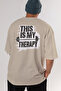 This Is My Therapy Oversize Back Printed Beige T-Shirt 100% Cotton Streetwear Premium Comfortable Fit - 6