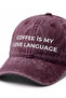 ''Coffee Is My Love Language'' Embroidered Washable Hat /''Coffee Is My Love Language'' Embroidered Washed Baseball Cap - 2