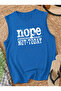 Not Today Printed Regular Summer Sleeveless Crew Neck Women's Tshirt