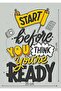 Alayra Start Before You Think You're Ready Life Changing Printed Quotes wall Posters for Home - 3