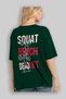 Squat Bench Deadlift 2 Oversized Back Printed Green T-Shirt 100% Cotton Streetwear Premium Comfortable Fit - 4