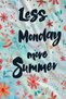 White Floral Less Mondays More Summer Written 70X150 Beach Towel - Digital Printed Fade-Resistant Bath Towel - 2
