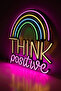 Think Positive Neon - 2