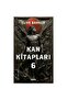 Kan Kitapları 6