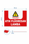 "Atik Fluorescent Lamp" Warning Sign 25X35 cm - Foil Printing on Forex, Hazardous Warning Sign with Double-Sided Tape - 2