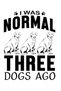 Women's Humorous Printed Dog Lover T-Shirt I'M Not Normal Anymore Graphic Tee Casual Comfortable Modern - 4
