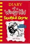 Diary of a Wimpy Kid: Double Down (Diary of a Wimpy Kid Book 11) by Jeff Kinney
