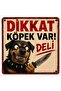 Dikkat Köpek Var