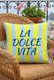 La Dolce Vita Written Decorative Throw Pillow Cover 43X43 cm Double-Sided Yellow and Light Blue Striped