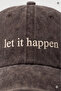 ''Let It Happen'' Embroidered Washable Cap /''Let It Happen'' Embroidered Washed Baseball Cap - 3