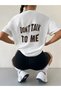 Don'T Talk Printed Women's / Girls' Oversize Salas T-Shirt Boyfriend