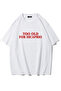 Unisex Oversize Too Old for Dicaprio T-Shirt (White)
