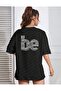 Minimalist "Be." Written Black Oversize T-Shirt - Graphic Design Unisex T-Shirt with Word Cloud Printed on the Back