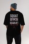 Squat Bench Deadlift 3 Oversize Back Printed Black T-Shirt 100% Cotton Streetwear Premium Comfortable Fit - 5