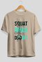 Squat Bench Deadlift 2 Oversize Front Printed Beige T-Shirt 100% Cotton Streetwear Premium Comfortable Fit