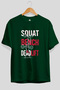 Squat Bench Deadlift 2 Oversize Front Printed Green T-Shirt 100% Cotton Streetwear Premium Comfortable Fit